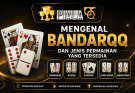 Mengenal BandarQQ dan Jenis Permainan yang Tersedia